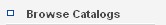 Browse Catalogs